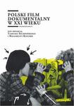 Polski film dokumentalny w XXI wieku w sklepie internetowym Wieszcz.pl