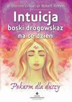 Intuicja boski drogowskaz na co dzień Pokarm dla duszy w sklepie internetowym Wieszcz.pl