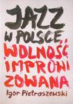 Jazz w Polsce Wolność improwizowana w sklepie internetowym Wieszcz.pl