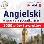 Angielski w pracy dla początkujących "1000 słów i zwrotów w pracy za granicą" w sklepie internetowym Wieszcz.pl