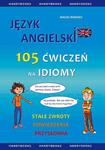 Język angielski - 105 Ćwiczeń na Idiomy w sklepie internetowym Wieszcz.pl