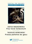 Czytaj po polsku. T. 8: Zofia Nałkowska: „Przy torze kolejowym”, Tadeusz Borowski: „Proszę państwa do gazu” Materiały pomocnicze do nauki języka polskiego jako obcego. Edycja dla średnio w sklepie internetowym Wieszcz.pl