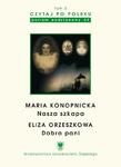 Czytaj po polsku. T. 3: Maria Konopnicka: "Nasza szkapa". Eliza Orzeszkowa: "Dobra pani". Wyd. 3. Materiały pomocnicze do nauki języka polskiego jako obcego. Edycja dla początkujących w sklepie internetowym Wieszcz.pl