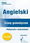 Angielski. Czasy gramatyczne. Podręcznik z ćwiczeniami w sklepie internetowym Wieszcz.pl