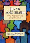 Język angielski. Testy diagnostyczne dla gimnazjum. Gramatyka w sklepie internetowym Wieszcz.pl