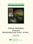 Czytaj po polsku. T. 4: Stefan Żeromski: „Siłaczka”, „Rozdziobią nas kruki, wrony...”. Wyd. 4. Materiały pomocnicze do nauki języka polskiego jako obcego. Edycja dla początkujących w sklepie internetowym Wieszcz.pl