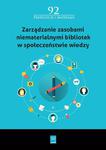 Zarządzanie zasobami niematerialnymi bibliotek w społeczeństwie wiedzy w sklepie internetowym Wieszcz.pl