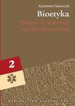 Bioetyka, t. 2. Pacjent w systemie opieki zdrowotnej w sklepie internetowym Wieszcz.pl