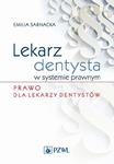 Lekarz dentysta w systemie prawnym. Prawo dla lekarzy dentystów w sklepie internetowym Wieszcz.pl