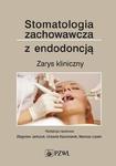 Stomatologia zachowawcza z endodoncją Zarys kliniczny w sklepie internetowym Wieszcz.pl