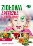 Ziołowa Apteczka na Dziecięce Choroby. Tom 1 w sklepie internetowym Wieszcz.pl