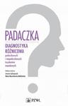 Padaczka Diagnostyka różnicowa padaczkowych i niepadaczkowych incydentów napadowych w sklepie internetowym Wieszcz.pl