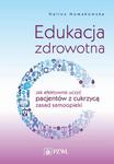 Edukacja zdrowotna Jak efektywnie uczyć pacjentów z cukrzycą zasad samoopieki w sklepie internetowym Wieszcz.pl