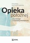 Opieka położnej w ginekologii i onkologii ginekologicznej w sklepie internetowym Wieszcz.pl