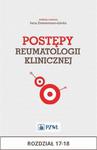 Postępy reumatologii klinicznej. Rozdział 17-18 w sklepie internetowym Wieszcz.pl