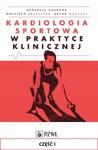 Kardiologia sportowa w praktyce klinicznej. Część I Fizjologia wysiłku w sklepie internetowym Wieszcz.pl