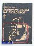 SKORPION CZEKA NA MORDERCĘ w sklepie internetowym Wieszcz.pl