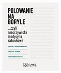 Polowanie na goryle… czyli nieoczywista medycyna ratunkowa w sklepie internetowym Wieszcz.pl