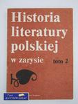 HISTORIA LITERATURY POLSKIEJ W ZARYSIE T.2 w sklepie internetowym Wieszcz.pl