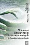 Akademia umiejętności interpersonalnych 20 spotkań z komunikacją w sklepie internetowym Wieszcz.pl