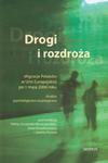 Drogi i rozdroża Migracje Polaków w Unii Europejskiej po 1 maja 2004 roku. Analiza psychologiczno - socjologiczna w sklepie internetowym Wieszcz.pl