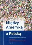 Między Ameryką a Polską Opolskie spotkania socjologiczne w sklepie internetowym Wieszcz.pl