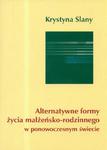 Alternatywne formy życia małżeńsko-rodzinnego w ponowoczesnym świecie w sklepie internetowym Wieszcz.pl