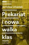 Prekariat i nowa walka klas. Przeobrażenia współczesnej klasy pracowniczej i jej form walki w sklepie internetowym Wieszcz.pl