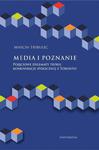 Media i poznanie Pojęciowe dylematy teorii komunikacji społecznej z Toronto w sklepie internetowym Wieszcz.pl