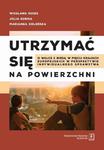 Utrzymać się na powierzchni O walce z biedą w pięciu krajach europejskich w perspektywie indywidualnego sprawstwa w sklepie internetowym Wieszcz.pl