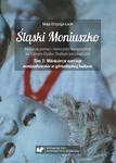 Śląski Moniuszko. Recepcja postaci i twórczości kompozytora na Górnym Śląsku. Studium socjologiczne. Tom 2: Mitotwórcze narracje moniuszkowskie w górnośląskiej kulturze. Socjologiczna analiza w sklepie internetowym Wieszcz.pl