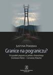 Granice na pograniczu? Przypadek pogranicza polsko-słowackiego Sromowce Niżne – Czerwony Klasztor w sklepie internetowym Wieszcz.pl