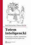 Totem inteligencki. Arystokracja, szlachta i ziemiaństwo w polskiej przestrzeni społecznej w sklepie internetowym Wieszcz.pl