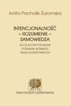 Intencjonalność - rozumienie - samowiedza. Filozoficzny problem poznania w świetle nauk kognitywnych w sklepie internetowym Wieszcz.pl