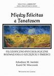 Między Felicitas a Tanatosem. Filozoficzno-psychologiczne rozważania o szczęściu i śmierci w sklepie internetowym Wieszcz.pl