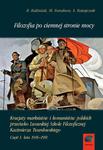 Filozofia po ciemnej stronie mocy Część 1 1945-1951 Krucjaty marksistów i komunistów polskich przeciwko lwowskiej szkole filozoficznej Kazimierza Twardowskiego w sklepie internetowym Wieszcz.pl