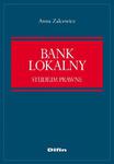 Bank lokalny. Studium prawne w sklepie internetowym Wieszcz.pl