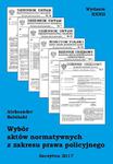 Wybór aktów normatywnych z zakresu prawa policyjnego. Wydanie XXXII. Stan prawny na dzień 20.04.2017 r. w sklepie internetowym Wieszcz.pl