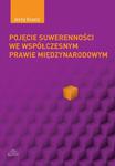 Pojęcie suwerenności we wspólczesnym prawie międzynarodowym w sklepie internetowym Wieszcz.pl