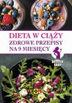 Dieta w ciąży Zdrowe przepisy na 9 miesięcy w sklepie internetowym Wieszcz.pl