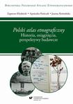 "Polski atlas etnograficzny". Historia, osiągnięcia, perspektywy badawcze w sklepie internetowym Wieszcz.pl