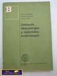 ĆWICZENIA LABORATORYJNE Z MATERIAŁÓW BUD.. w sklepie internetowym Wieszcz.pl