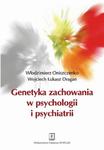 Genetyka zachowania w psychologii i psychiatrii w sklepie internetowym Wieszcz.pl