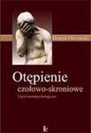 Otępienie czołowo-skroniowe Ujęcie neuropsychologiczne w sklepie internetowym Wieszcz.pl