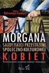 Fatamorgana saudyjskiej przestrzeni społeczno-kulturowej kobiet Płynne horyzonty socjalizacji, edukacji i emancypacji w sklepie internetowym Wieszcz.pl