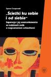 Ścieżki ku sobie i od siebie Separacja i jej uwarunkowania w rodzinach osób z rozpoznaniem schizofrenii w sklepie internetowym Wieszcz.pl