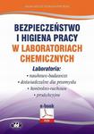 Bezpieczeństwo i higiena pracy w laboratoriach chemicznych. Laboratoria: naukowo-badawcze, doświadczalne dla przemysłu, kontrolno-ruchowe, produkcyjne w sklepie internetowym Wieszcz.pl