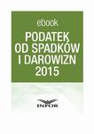 PODATEK OD SPADKÓW I DAROWIZN 2015 w sklepie internetowym Wieszcz.pl