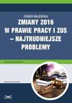 Zmiany 2016 w prawie pracy i ZUS – najtrudniejsze problemy w sklepie internetowym Wieszcz.pl