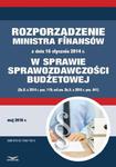 Zbiór praw - Rozporządzenie Ministra Finansów z dnia 16 stycznia 2014 r. w sprawie sprawozdawczości budżetowej (Dz.U. z 2014 r. poz. 119; ost.zm. Dz.U. z 2016 r. poz. 441) w sklepie internetowym Wieszcz.pl